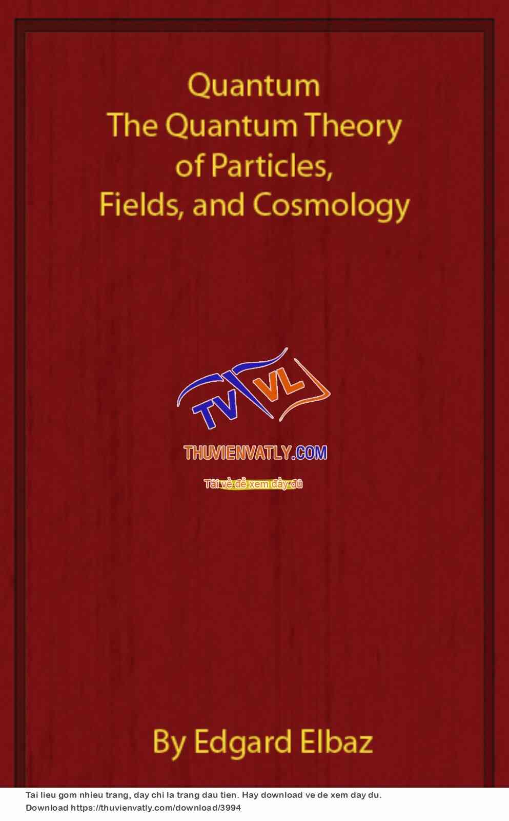 The Quantum Theory of Particles, Fields, and Cosmology (Edgard Elbaz)
