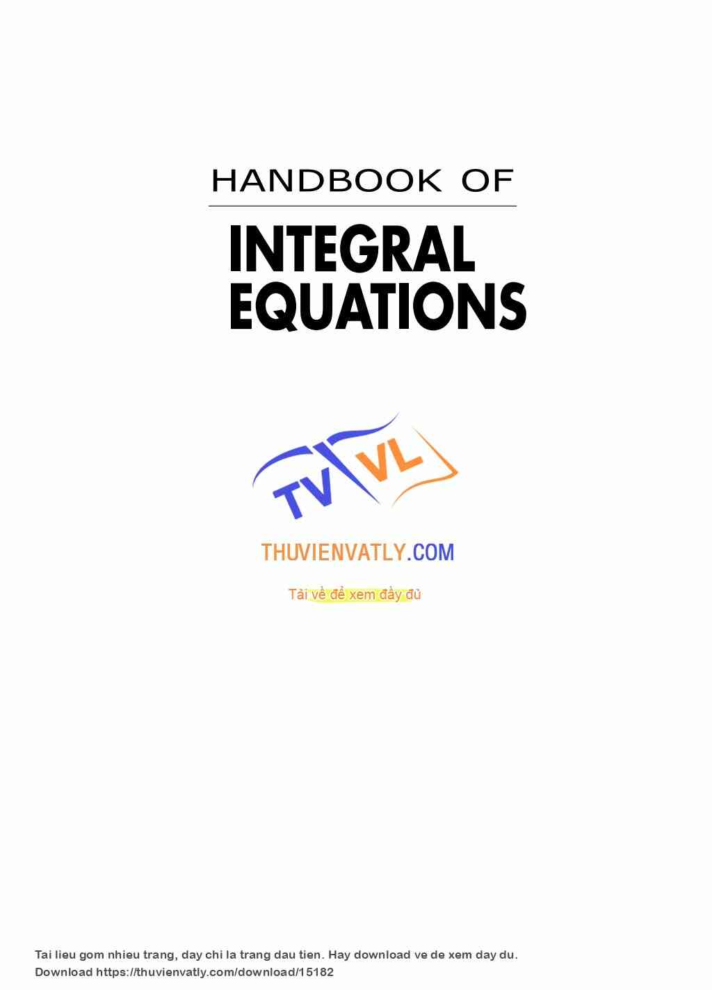 Handbook Of Integral Equations (Andrei D. Polyanin & Alexander V. Manzhirov, CRC Press, 1998)