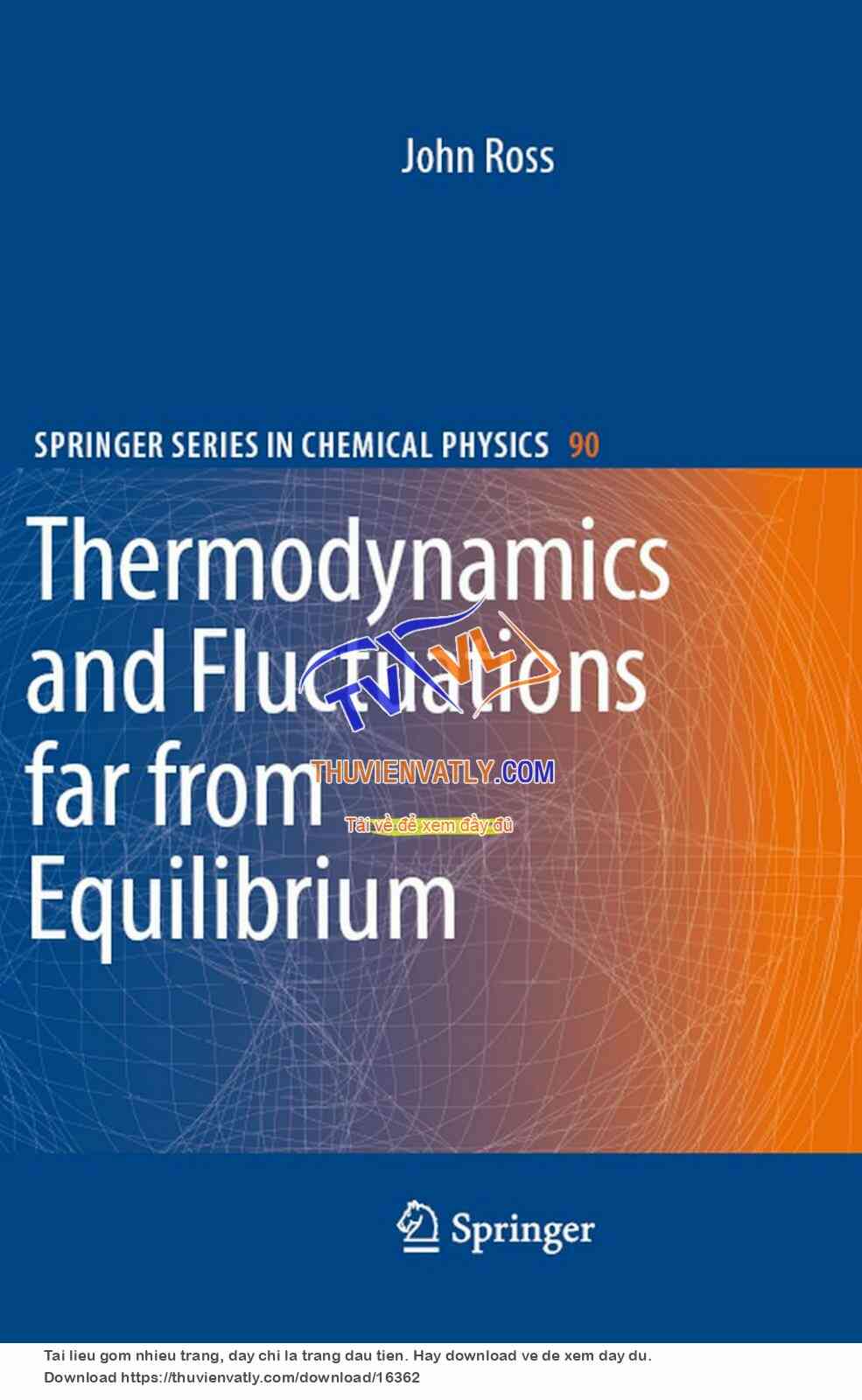 Thermodynamics and Fluctuations far from Equilibrium (John Ross, Springer 2008)