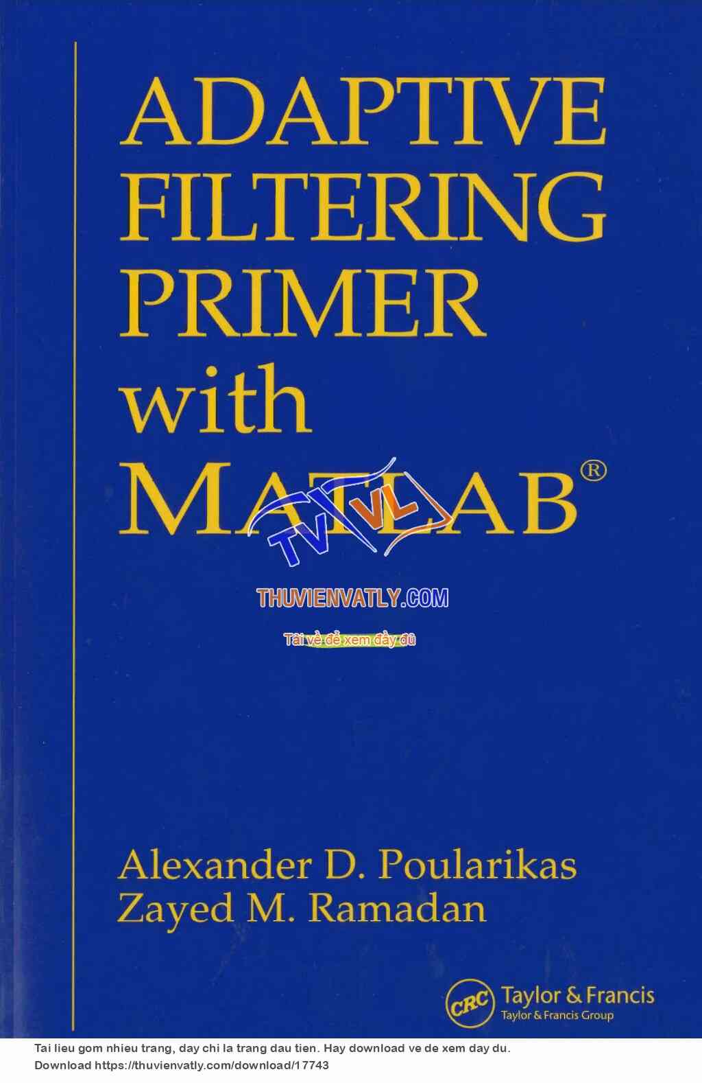 Adaptive Filtering Primer with MATLAB - Poularikas and Ramadan