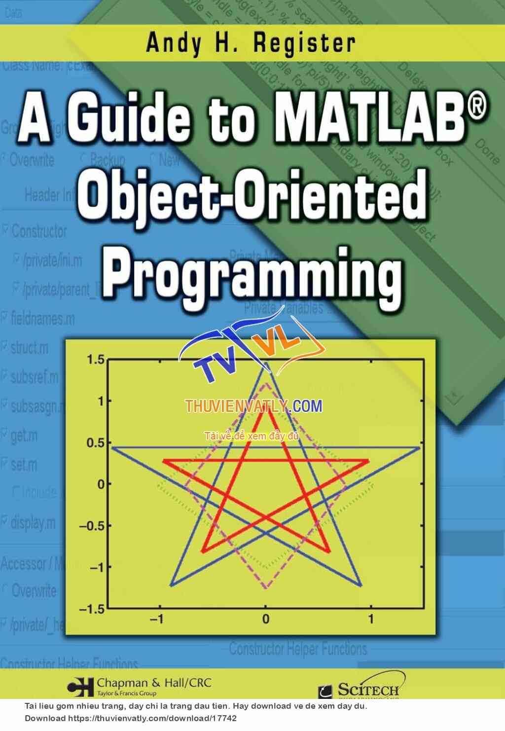 A Guide To Matlab Object Oriented Programming