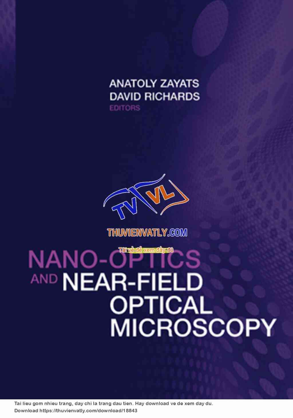 Nano-Optics and Near-Field Optical Microscopy (Anatoly Zayats & David Richards, Artechhouse 2009)