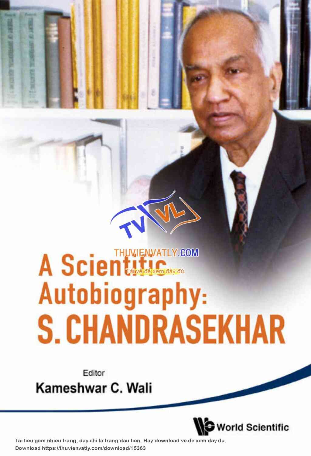 A Scientific Autobiography - S. Chandrasekhar - K. Wali (World, 2010)