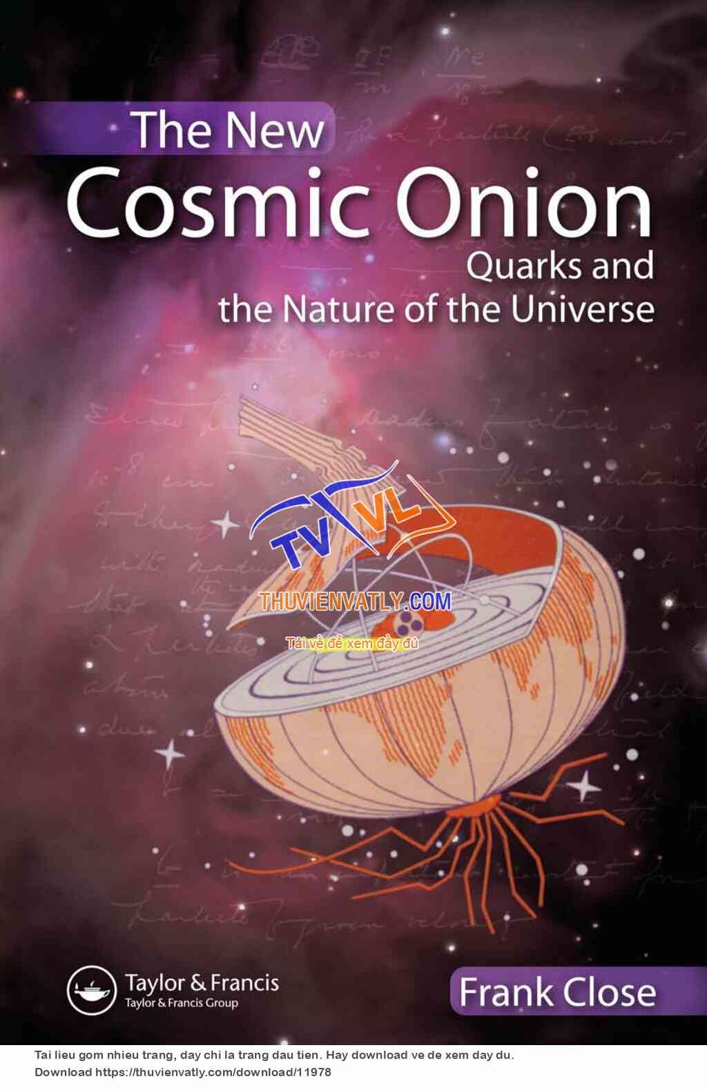 The New Cosmic Onion - Quarks and the Nature of the Universe
