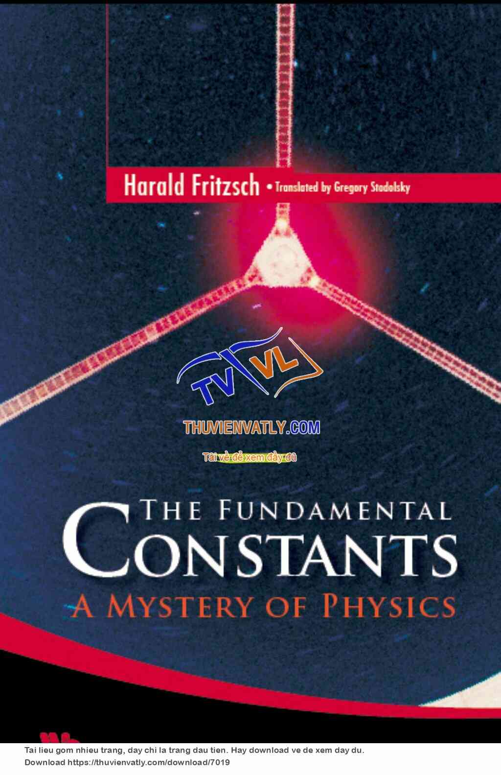 The Fundamental Constants - A Mystery of Physics 2009