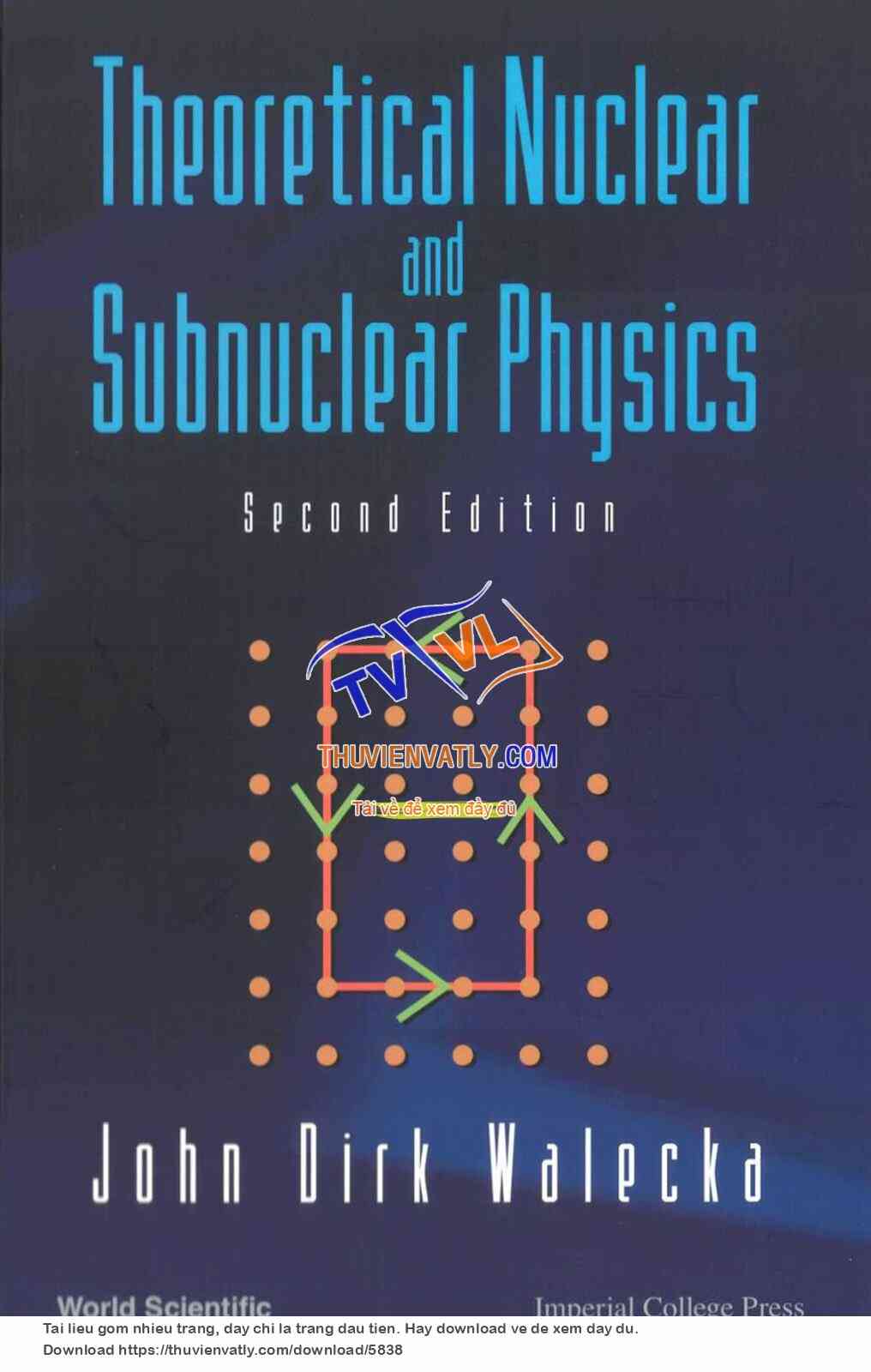 Walecka J.D. - Theoretical nuclear and subnuclear physics