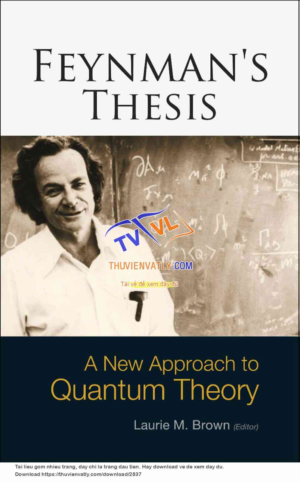 Hot!! Luận án TS của Feynmann: A New Approach to Quantum Theory (EN)