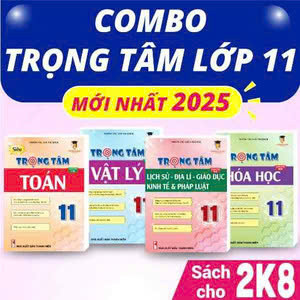 (Chương trình mới) - Sách lớp 10, 11 Trọng tâm Toán, Lý, Hóa, Sử, Địa 3 bộ sách KNTT, CTST, CD