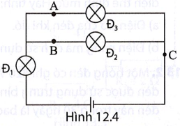 Cho sơ đồ mạch điện như Hình 12.4. Hiện tượng gì xảy ra khi gỡ một trong các bóng đèn khỏi mạch điện?