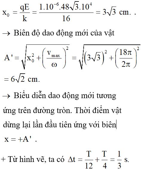 + Khi vật đi qua vị trí cân bằng,   ta thiết lập điện trường, dưới tác dụng của lực điện vị trí cân bằng mới dịch chuyển về phía lò xo giãn so với vị trí cân bằng cũ một đoạn 