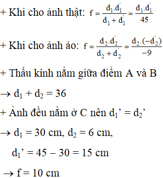 ü

+ Vì vật thật cho ảnh thật nên thấu kính là hội tụ