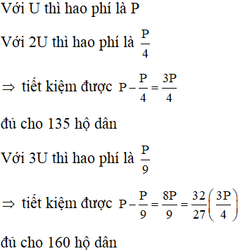 Vậy điện áp truyền đi 3U thì trạm phát này cung cấp đủ điện năng cho : 160 + 42 = 202 hộ dân