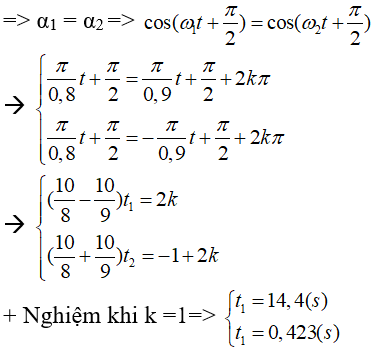 + Phương trình dao động của hai con lắc:

+ Thời điểm hai dây treo song song

+   = 0,45(s) là giá trị gần nghiệm t2.