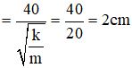 Áp dụng công thức :

Ta tính được v = 40 cm/s

 