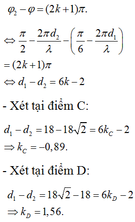 - Phương trình sóng tại điểm M do nguồn A và nguồn B truyền tới:

- Biên độ sóng tổng hợp tại M:

- Biên độ sóng tổng hợp tại M đạt giá trị cực tiểu khi:

Vậy: Có hai điểm dao động với biên độ cực tiểu trên đoạn CD.