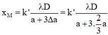 + Ta có:

 

+ Khi thay đổi a thì:

   

+ Khi tăng khoảng cách thêm 3 D a thì:

 

®  k’ = 9  ®  là vân sáng bậc 9.