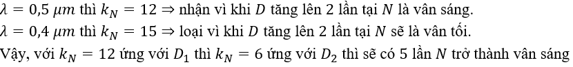 Trong thí nghiệm Young về giao thoa ánh sáng, hai khe cách nhau 0,5 mm, màn quan sát cách mặt phẳng chứa hai khe một khoảng D và có thể thay đổi được.  (ảnh 6)