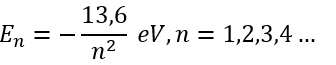 Theo mẫu nguyên tử Bohr của nguyên tử Hidro thì năng lượng nguyên tử ở các trạng thái dừng được xác định bởi

Một Notron có động năng 65 eV va chạm không