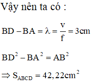 Để diện tích ABCD là cực đại thì C,D phải xa nguồn nhất. Do đó C,D thuộc vân cực đại thứ nhất ứng với   k = 1