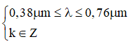 Ta có:

Do: 

Suy ra k = 6, 7, 8, 9 ,10.

Như vậy tại M có 5 bức xạ cho vân sáng.