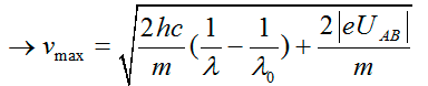 /span>

- Khi Vận tốc ban đầu cực đại của e theo chiều tăng tốc với UAB thì ta có vận tốc lớn nhất của electron khi tới B là v: Gọi v ( Hay vmax ) là vận tốc cực đại của e khi đến B. Áp dụng định lí động năng:

- Khi vận tốc ban đầu của e bằng 0 thì ta có vận tốc nhỏ nhất của electron khi tới B là vmin :