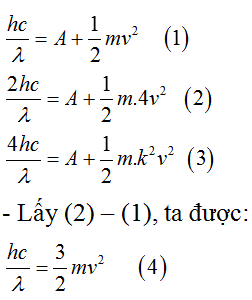 - Theo công thức Anh-xtanh, ta có:

- Thay (4) vào (1), ta được: