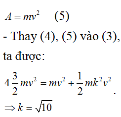 - Theo công thức Anh-xtanh, ta có:

- Thay (4) vào (1), ta được: