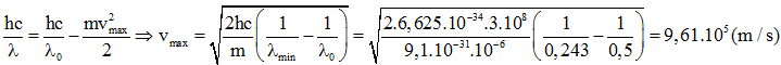 Vận tốc ban đầu cực đại của các electron quang điện bằng: 

STUDY TIP

Để tìm vận tốc ban đầu cực đại của vật thì khi chiếu hai hay nhiều bức xạ thì bức xạ nào cho vận tốc lớn hơn thì vận tốc đó sẽ là vận tốc cực đại khi chiếu cả chùm ảnh sáng đó.