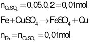 Đáp án: ……………………………………………………………………………

Hướng dẫn giải

Đáp án đúng là: 0,56 gam.

Giải thích:

Vậy mFe = 0,01. 56 = 0,56 gam