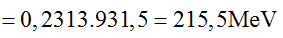 Phươn g pháp:

Công thức tính năng lượng toả ra của phản ứng: ∆E = (mt – ms)c2

(mt, ms lần lượt là tổng khối lượng của các hạt trước và sau phản ứng)

  Công thức liên hê ̣giữa số hạt và khối lượng: N = (m/A)NA

Cách giải:  Năng lượng toả ra khi 1 hạt U phân hạch là :

 

1g U235 chứa 

 

=> 1 gam U phân hạch hết toả năng lượng:

 

 

=> Lượng xăng cần sử dụng là: 