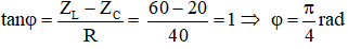 /span>

Ta có: ZL  = 60Ω; ZC  = 20Ω

Tổng trở của mạch:

Biểu thức của i:

Ta có: u = 240√2cos100πt (V) → i = I0 cos(100πt + φi )

Với 

→ φ = φu  – φi  → φi  = φu  – φ = 0 – π/4 = – π/4 rad

Vậy i = 6cos(100πt – π/4) (A)