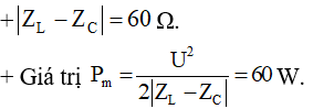 + Giá trị của R để công suất tiêu thụ trên mạch cực đại là:

+ Giá trị của R để công suất trên biến trở là cực đại:

- Từ hai phương trình trên ta thu được: