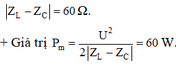 + Giá trị của R để công suất tiêu thụ trên mạch cực đại là:

+ Giá trị của R để công suất trên biến trở là cực đại

 Từ hai phương trình trên ta thu được: