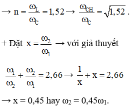 Với ω0 la giá trị của tần số để điện áp hiệu dụng trên tụ là cực đại, 1,52ω0 là giá trị của tần số để điện áp hiệu dụng trên cuộn cảm là cực đại 

+ Điện áp hiệu dụng hai đầu đoạn mạch chứa tụ điện:

Ta có:

+ Hai giá trị của tần số góc cho cùng điện áp hiệu dụng trên tụ thõa mãn định lý viet: