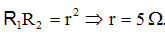 Công suất tiêu thụ trên mạch 

Ta thu được phương trình bậc hai với ẩn R:

 

Phương trình cho ta hai nghiệm thỏa mãn

Mặt khác

 khi  R = r  và