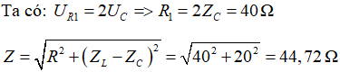 Vậy tổng trở gần nhất với giá trị 45Ω