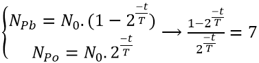 .

Áp dụng công thức  định luật phóng xạ : 

+ Phương trình phóng xạ: 

+ Tại thời điểm t: 

+ Mặt khác ta có: