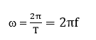 Giữa chu kì T, tần số f và tần số góc ω liên hệ với nhau bởi hệ thức

với ω là tần số góc, đơn vị là radian trên giây (rad/s)