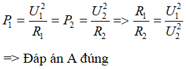Công suất định mức của hai bóng đèn bằng nhau khi đó   ta có: