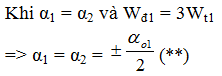 +  Theo đề bài:  T1 = 2T2 => l1 = 4l2

+ A2 = 2A1 => αo2.l2 = 2.αo1.l1 => αo2 = 8αo1 (*).

+  Lại có:

Thay (*) và (**) vào (1):