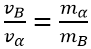 Đáp án   A:

Theo định luật bảo toàn động lượng:   (1)

Suy ra: 

Bình phương 2 vế (1): pB2 = pα2   ⇒  mBKB= mαKα   ⇒ 