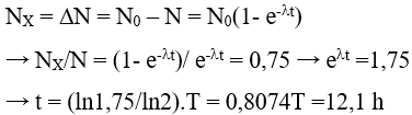 - Theo ĐL phóng xạ ta có: N = N0 e-λt .

- Số nguyên tử của X được tạo thành bằng số nguyên tử Na24 phân rã, ta có: