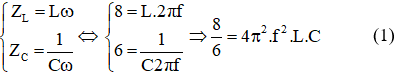 .

Ta có:

Khi cosφ = 1 thì mạch cộng hưởng ta có 4π2 f0 2 .L.C = 1 (2)

Từ (1) và (2) suy ra