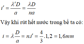 Khi thực hiện giao thoa ánh sáng trong nước ta có khoảng vân i