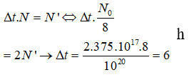 + Sau ba chu kì bán rã thì số hạt nhân đã giảm 8 lần.