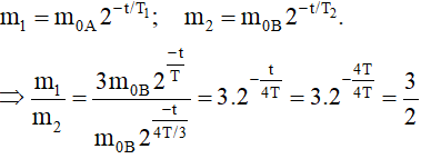 - Ban đầu: m0A  = 3. m0B

- Sau thời gian t = 4T ta có: