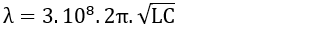 - Áp dụng công thức:

- Thay C1  = 2,5nF = 2,5.10-9 F và C2  = 10.10-9 F lần lượt vào công thức tính bước sóng ta thu được: