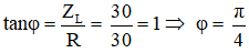 Cảm kháng: ZL  = L.ω = 100π.(0,3/π) = 30ω.

Mạch R nối tiếp với cuộn cảm thì i trễ pha so với u một góc φ.

Ta có u = 120√2cos100πt (V) → i = I0 cos(100πt + φi )

Với

→ φ = φu  – φi  → φi  = φu  – φ = 0 – π/4 = – π/4

Vậy i = 4cos(100πt – π/4) (A)