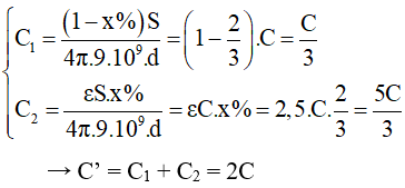 - Nếu nhúng 2/3 diện tích các bản tụ vào trong điện môi có hằng số điện môi ε = 2,5 thì ta được 1 bộ tụ mới gồm 2 tụ điện mắc song song với:

- Suy ra bước sóng mạch thu được khi đó là: