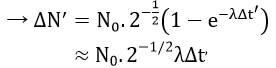 - Lượng tia γ phóng xạ lần đầu:

(áp dụng công thức gầ Khi x << 1 thì 1-e-x  ≈ x, ở đây coi Δt >> T nên 1 - e-λΔt  = λΔt)

- Sau thời gian 2 tháng, một nửa chu kì t = T/2, Lượng phóng xạ trong nguồn phóng xạ sử dụng lần đầu còn:

- Thời gian chiếu xạ lần này Δt’:

- Vì bệnh nhân được chiếu xạ với cùng một lượng tia γ như lần đầu nên ΔN